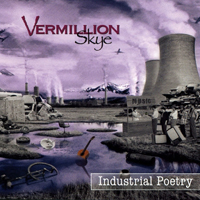 Vermillion Skye - Industrial Poetry
