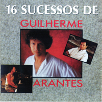 Arantes, Guilherme - 16 Sucessos De Guilherme Arantes