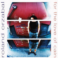 Orzabal, Roland - For The Love Of Cain (EP)