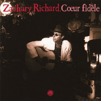 Richard, Zachary - Coeur Fidele