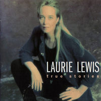 Lewis, Laurie - True Stories