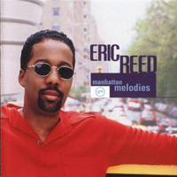 Reed, Eric - Manhattan Melodies