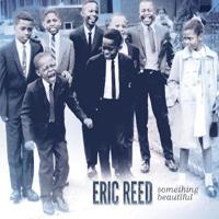 Reed, Eric - Something Beautiful