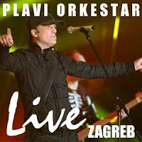Plavi Orkestar - Live Zagreb