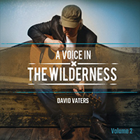Vaters. David - A Voice In The Wilderness, Vol. 2