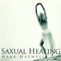 Maxwell, Mark - Saxual Healing