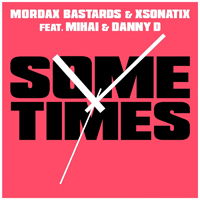 Mordax Bastards - Sometimes (Remixes) [EP]