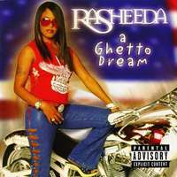 Rasheeda - A Ghetto Dream (Limited Edition) [CD 1]