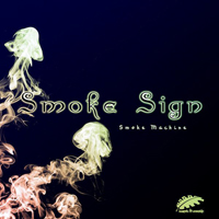 Smoke Sign (GTM) - Smoke Machine (EP)