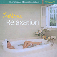 Conway, Chris - Bathtime Relaxation - The Ultimate Relaxation Album, Vol. V