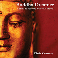 Conway, Chris - Buddha Dreamer: Relax and Rest