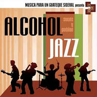 Alcohol Jazz - Suerte Y Padrino