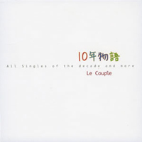 Le Couple - 10 Nen Monogatari - All Singles Of The Decade And More