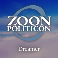 Zoon Politicon - Dreamer