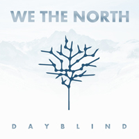We The North - Dayblind