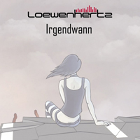 Loewenhertz - Irgendwann