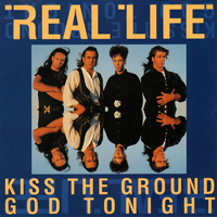 Real Life - Kiss The Ground (Single)