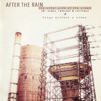 After The Rain - Kings Without A Crown / The Other Side Of The Crown (CD 1)