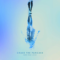 Chase The Pancake - Born From A Wish