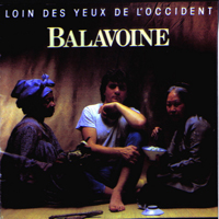 Balavoine, Daniel - Loin Des Yeux De L'occident
