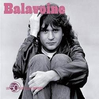 Balavoine, Daniel - Les 50 Plus Belles Chansons (CD 1)