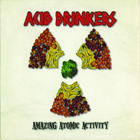 Acid Drinkers - Amazing Atomic Activity