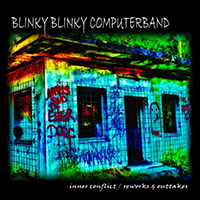 Blinky Blinky Computerband - Inner Conflict / Reworks & Outtakes