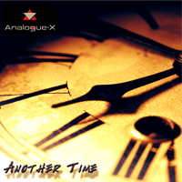 Analogue-X - Another Time (Single)