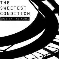 Sweetest Condition - Edge Of The World