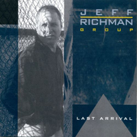 Jeff Richman - Last Arrival