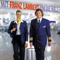 Lambert, Franz - Mit Franz Lambert um die Welt