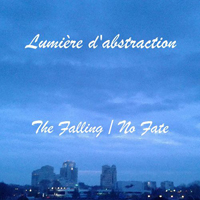 Lumiere d'abstraction - The Falling / No Fate