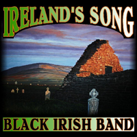 Black Irish Band - Ireland's Song
