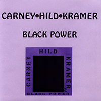 Carney, Ralph - Black Power (feat. Kramer & Daved Hild)