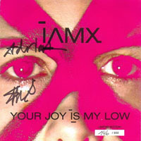 IAMX - Your Joy Is My Low (Limited Edition) (EP)