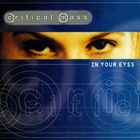 Critical Mass (DNK) - In Your Eyes 1999 (EP)