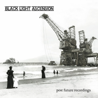 Black Light Ascension - Post Future Recordings