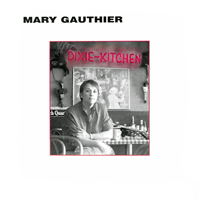 Gauthier, Mary - Dixie Kitchen