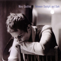Gauthier, Mary - Between Daylight and Dark