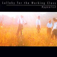 Lullaby for the Working Class - Hypnotist (EP)