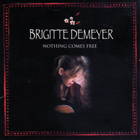 DeMeyer, Brigitte - Nothing Comes Free