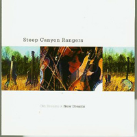 Steep Canyon Rangers - Old Dreams & New Dreams