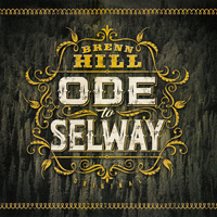 Hill, Brenn - Ode To Selway