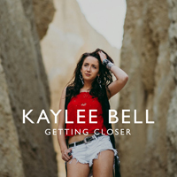 Bell, Kaylee - Getting Closer (Single)