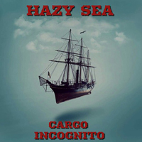 Hazy Sea - Cargo Incognito