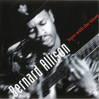 Allison, Bernard - Born With The Blues