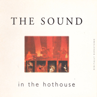 Sound - In The Hothouse
