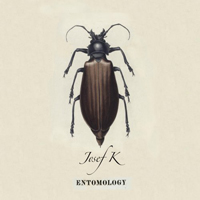 Josef K - Entomology