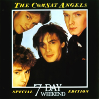 Comsat Angels - 7 Day Weekend (Reissue)