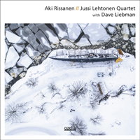 Rissanen, Aki - Aki Rissanen // Jussi Lehtonen Quartet With Dave Liebman (Feat.)